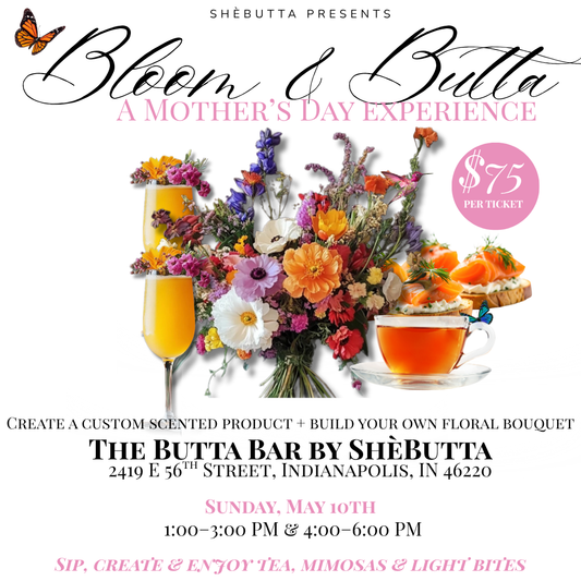 Bloom & Butta — A Mother's Day Experience | Sunday, May 10th