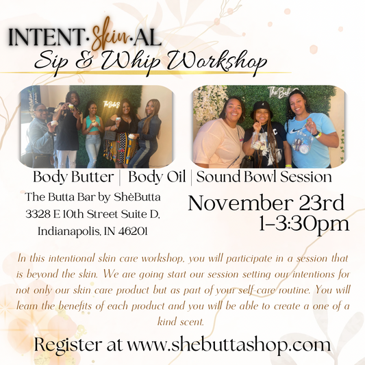 INTENT•skin•AL Body Butter Workshop